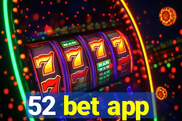 52 bet app